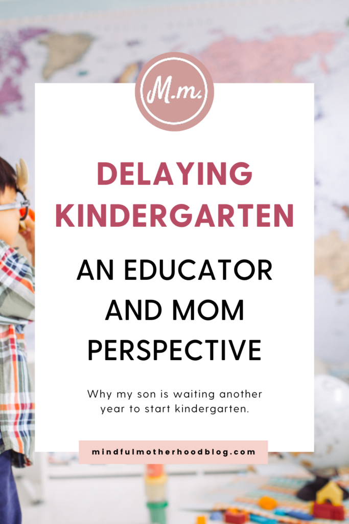 Delaying Kindergarten: An educator and mom perspective
